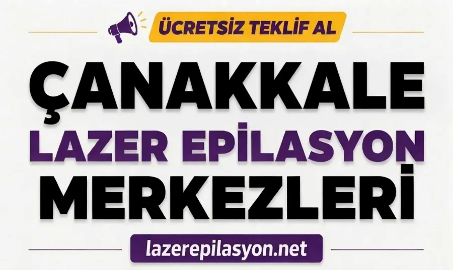 Çanakkale Lazer Epilasyon